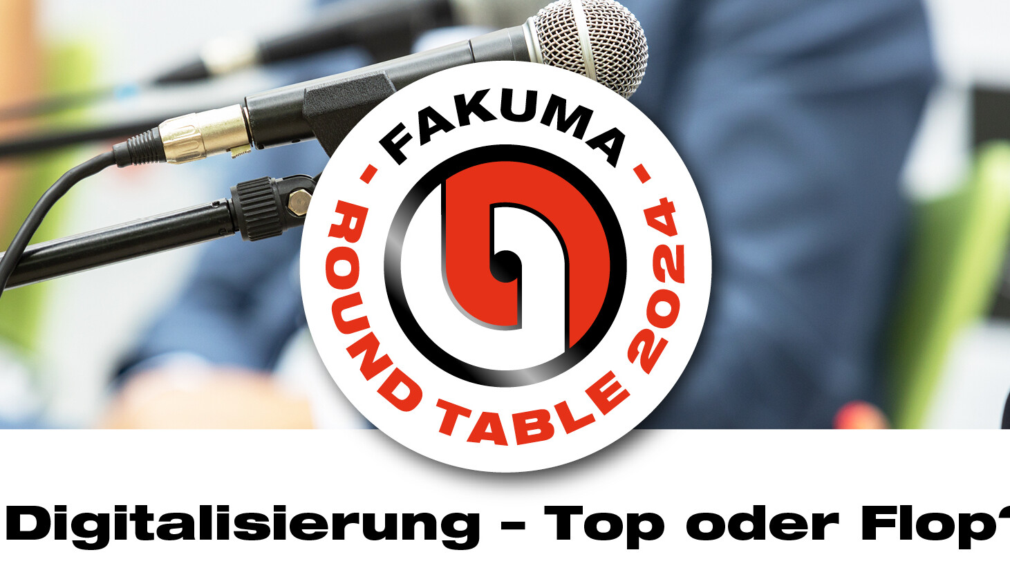 Fakuma Internationale Fachmesse für Kunststoffverarbeitung fakuma round table 2024 website 03 uai